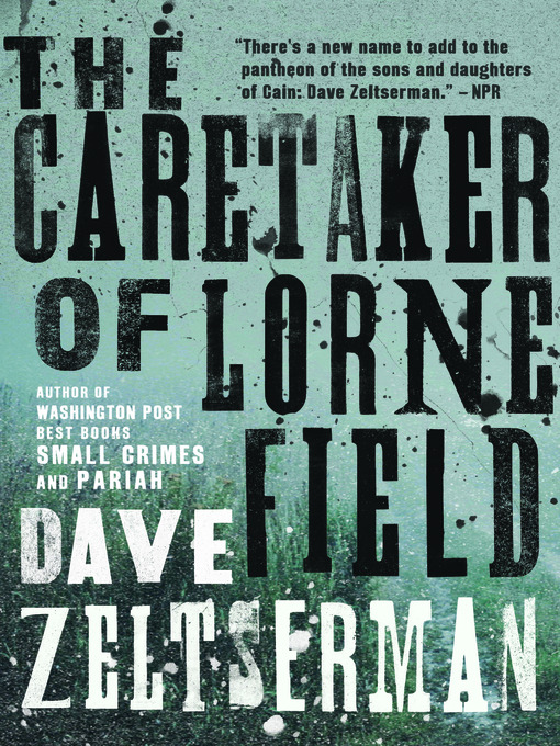 Title details for The Caretaker of Lorne Field by Dave Zeltserman - Available